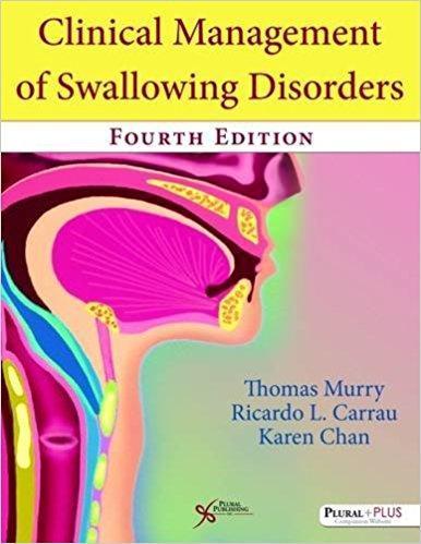 Clinical Management of Swallowing Disorders 2016 - گوش و حلق و بینی